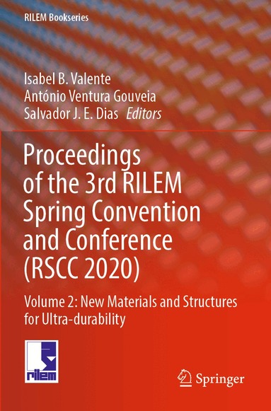 Isabel B. Valente, António Ventura Gouveia, Salvador S. Dias - Proceedings of the 3rd RILEM Spring Convention and Conference (RSCC 2020), Häftad