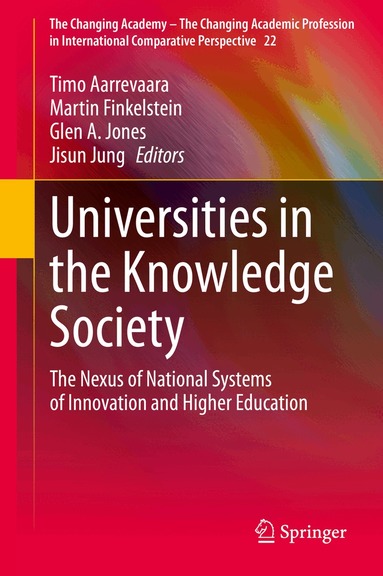 Timo Aarrevaara, Martin Finkelstein, Glen A. Jones, Jisun Jung - Universities in the Knowledge Society, Inbunden