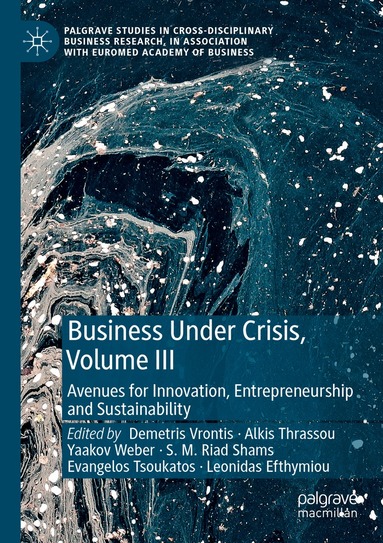 Demetris Vrontis, Alkis Thrassou, Yaakov Weber, S. M. Riad Shams, Evangelos Tsoukatos, Leonidas Efthymiou - Business Under Crisis, Volume III, Häftad