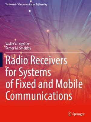 bokomslag Radio Receivers for Systems of Fixed and Mobile Communications