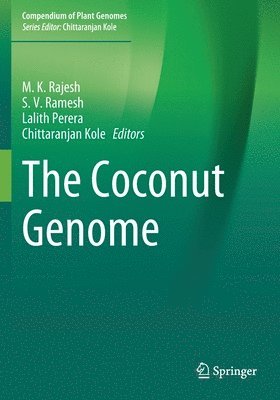 M. K. Rajesh, S. V. Ramesh, Lalith Perera, Chittaranjan Kole - Coconut Genome, Häftad