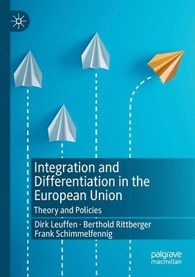 Integration and Differentiation in the European Union 1