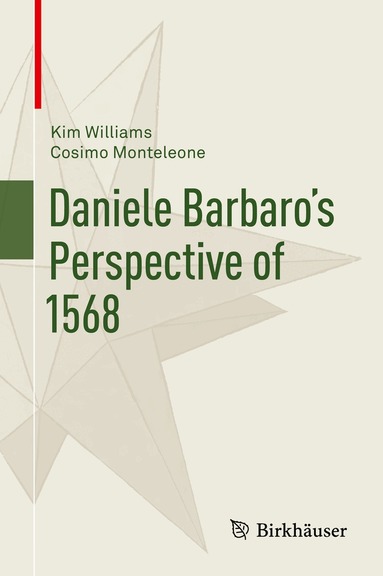 Kim Williams, Cosimo Monteleone - Daniele Barbaro’s Perspective of 1568, Inbunden