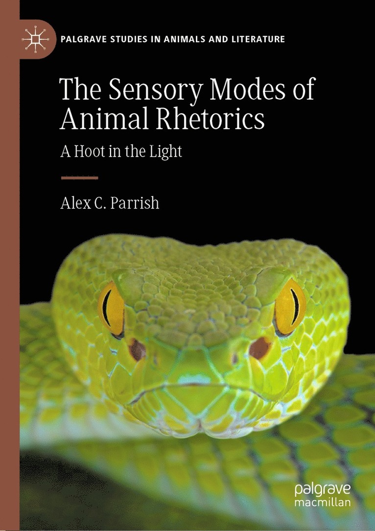 Alex C. Parrish - Sensory Modes of Animal Rhetorics, Inbunden
