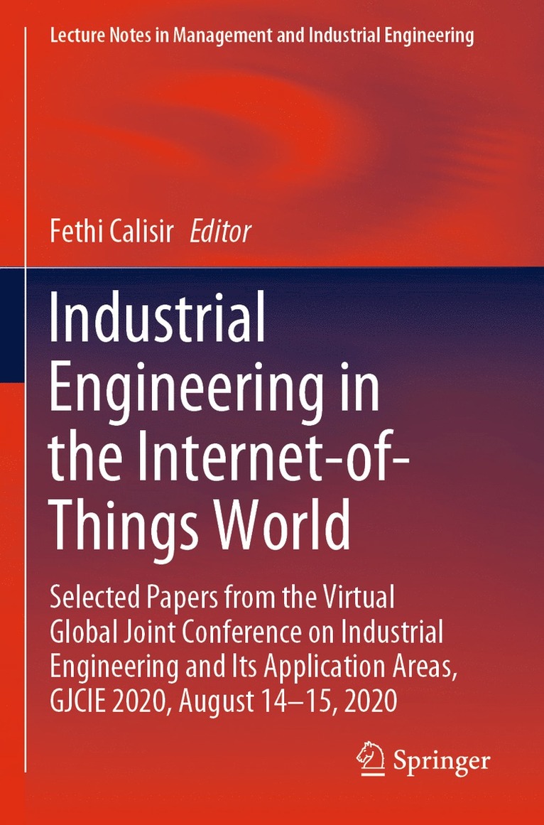 Fethi Calisir - Industrial Engineering in the Internet-of-Things World, Häftad