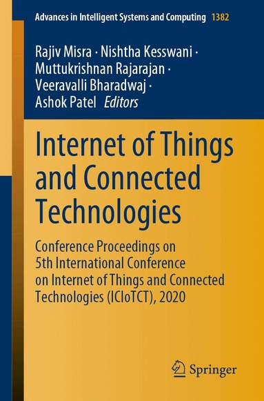 Rajiv Misra, Nishtha Kesswani, Muttukrishnan Rajarajan, Veeravalli Bharadwaj, Ashok Patel - Internet of Things and Connected Technologies, Häftad
