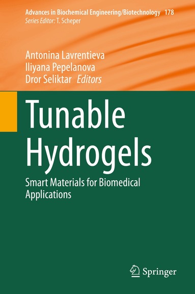 Antonina Lavrentieva, Iliyana Pepelanova, Dror Seliktar - Tunable Hydrogels, Inbunden