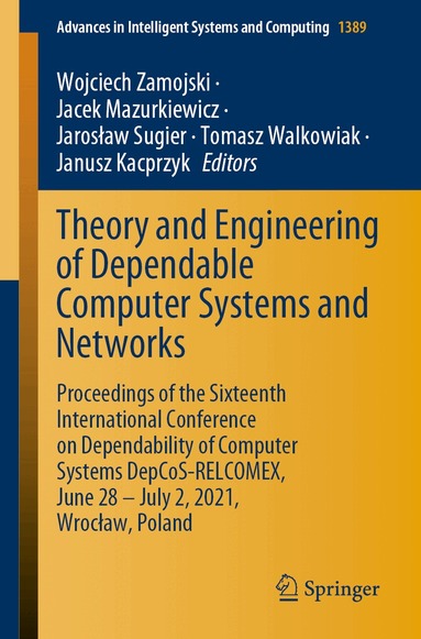 Wojciech Zamojski, Jacek Mazurkiewicz, Jarosław Sugier, Tomasz Walkowiak, Janusz Kacprzyk - Theory and Engineering of Dependable Computer Systems and Networks, Häftad