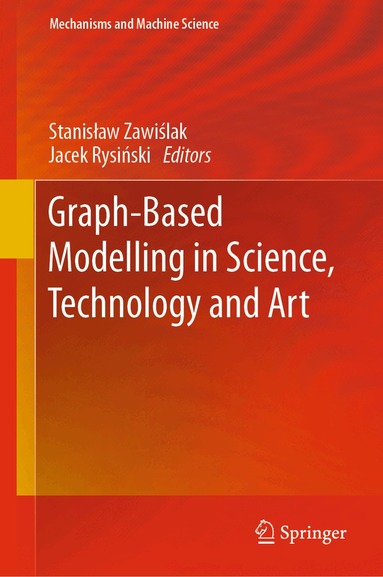 Stanisław Zawiślak, Jacek Rysiński - Graph-Based Modelling in Science, Technology and Art, Inbunden