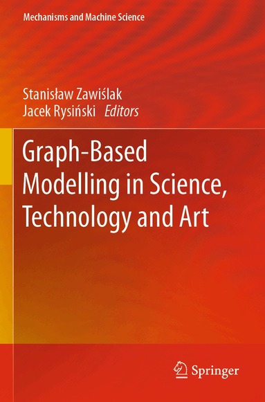 Stanisław Zawiślak, Jacek Rysiński - Graph-Based Modelling in Science, Technology and Art, Häftad
