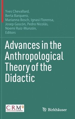 Advances in the Anthropological Theory of the Didactic 1