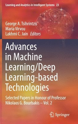 George A. Tsihrintzis, Maria Virvou, Lakhmi C. Jain - Advances in Machine Learning/Deep Learning-based Technologies, Inbunden