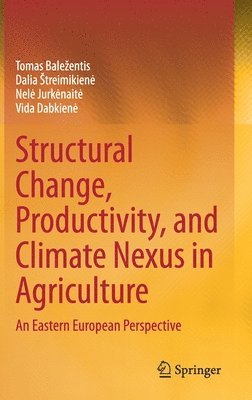 bokomslag Structural Change, Productivity, and Climate Nexus in Agriculture