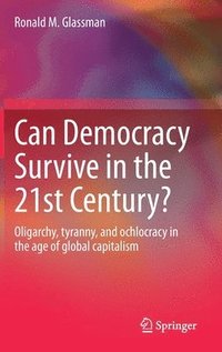 bokomslag Can Democracy Survive in the 21st Century?