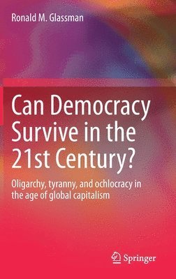 Can Democracy Survive in the 21st Century? 1