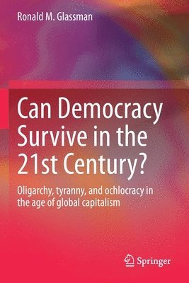 Can Democracy Survive in the 21st Century? 1