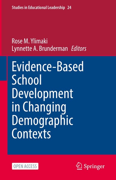 Rose M. Ylimaki, Lynnette A. Brunderman - Evidence-Based School Development in Changing Demographic Contexts, Inbunden