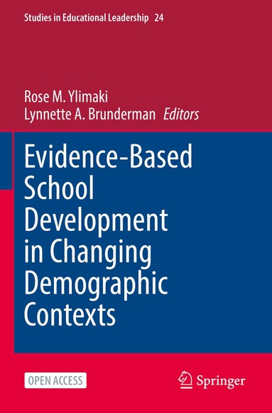 Rose M. Ylimaki, Lynnette A. Brunderman - Evidence-Based School Development in Changing Demographic Contexts, Häftad