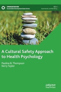 bokomslag A Cultural Safety Approach to Health Psychology