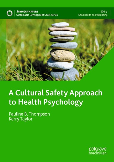 Pauline B. Thompson, Kerry Taylor - Cultural Safety Approach to Health Psychology, Häftad