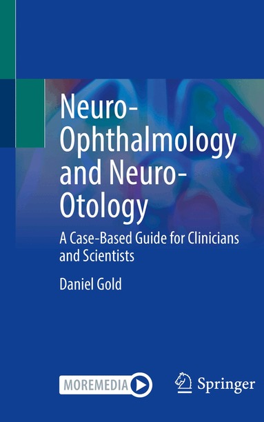 Daniel Gold - Neuro-Ophthalmology and Neuro-Otology, Häftad