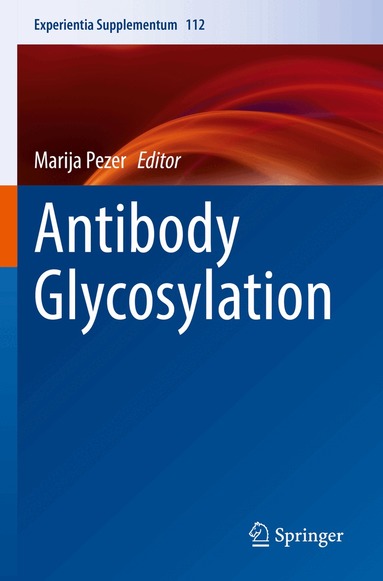 Marija Pezer - Antibody Glycosylation, Häftad