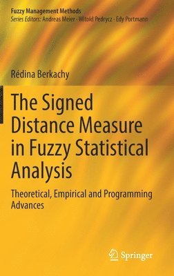 Rédina Berkachy, Redina Berkachy - Signed Distance Measure in Fuzzy Statistical Analysis, Inbunden