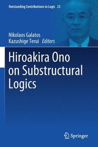 bokomslag Hiroakira Ono on Substructural Logics