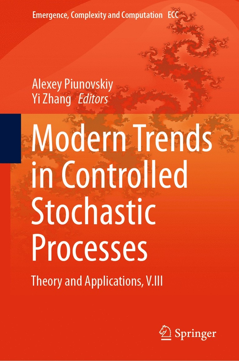Alexey Piunovskiy, Yi Zhang - Modern Trends in Controlled Stochastic Processes:, Inbunden