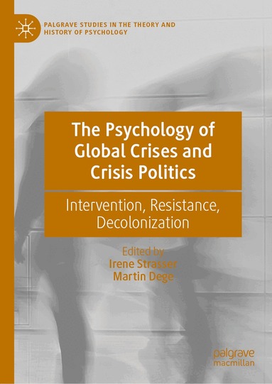 Irene Strasser, Martin Dege - Psychology of Global Crises and Crisis Politics, Inbunden