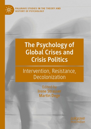 Irene Strasser, Martin Dege - Psychology of Global Crises and Crisis Politics, Häftad