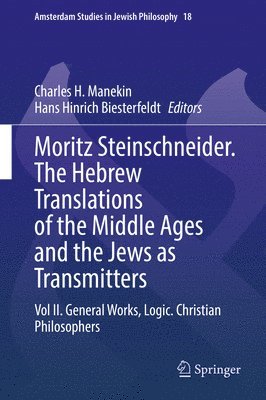 bokomslag Moritz Steinschneider. The Hebrew Translations of the Middle Ages and the Jews as Transmitters