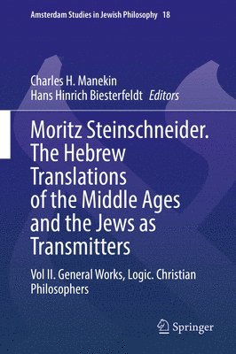 Moritz Steinschneider. The Hebrew Translations of the Middle Ages and the Jews as Transmitters 1