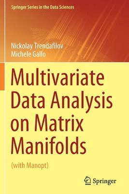 Multivariate Data Analysis on Matrix Manifolds 1