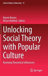 bokomslag Unlocking Social Theory with Popular Culture