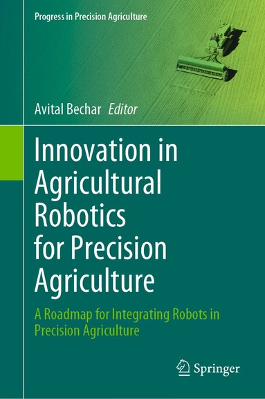 Avital Bechar - Innovation in Agricultural Robotics for Precision Agriculture, Inbunden