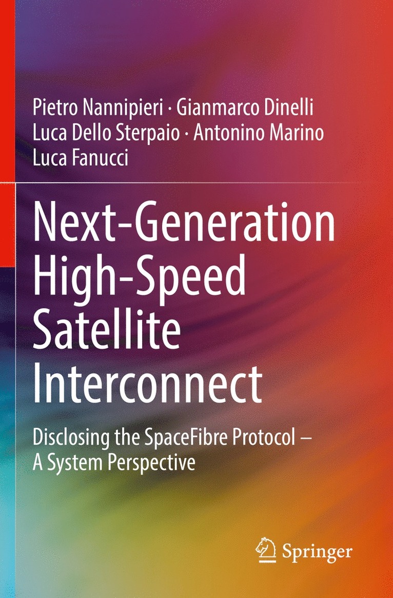 Pietro Nannipieri, Gianmarco Dinelli, Luca Dello Sterpaio, Antonino Marino, Luca Fanucci - Next-Generation High-Speed Satellite Interconnect, Häftad