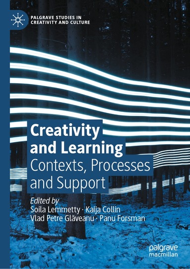 Soila Lemmetty, Kaija Collin, Vlad Petre Glăveanu, Panu Forsman - Creativity and Learning, Inbunden