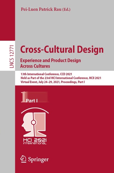 Pei-Luen Patrick Rau - Cross-Cultural Design. Experience and Product Design Across Cultures, Häftad