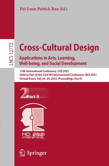 bokomslag Cross-Cultural Design. Applications in Arts, Learning, Well-being, and Social Development