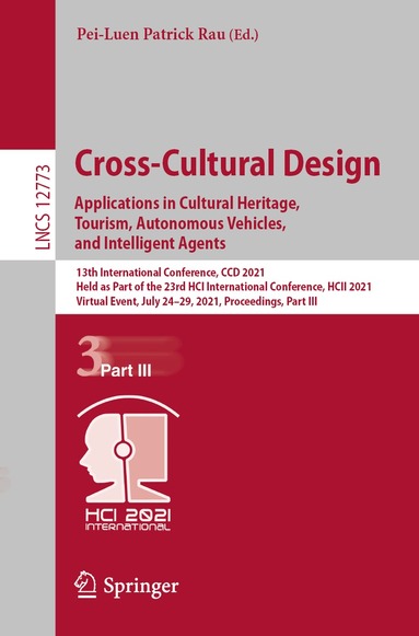 Pei-Luen Patrick Rau - Cross-Cultural Design. Applications in Cultural Heritage, Tourism, Autonomous Vehicles, and Intelligent Agents, Häftad