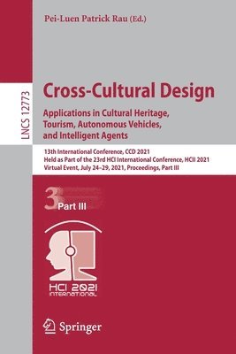 bokomslag Cross-Cultural Design. Applications in Cultural Heritage, Tourism, Autonomous Vehicles, and Intelligent Agents