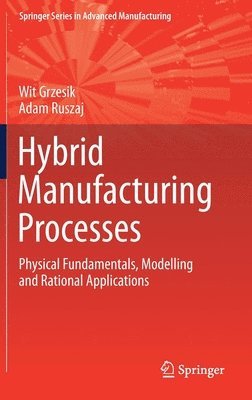 bokomslag Hybrid Manufacturing Processes