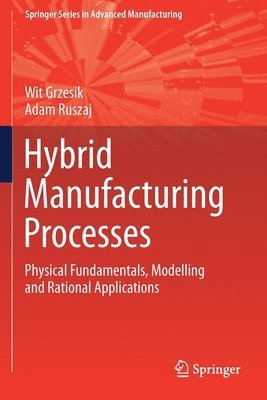 bokomslag Hybrid Manufacturing Processes