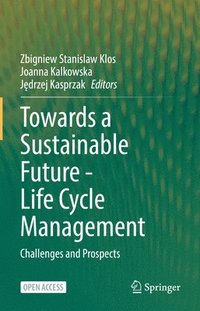 bokomslag Towards a Sustainable Future - Life Cycle Management