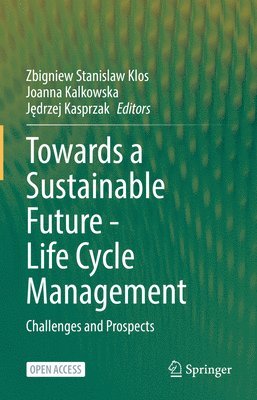 bokomslag Towards a Sustainable Future - Life Cycle Management