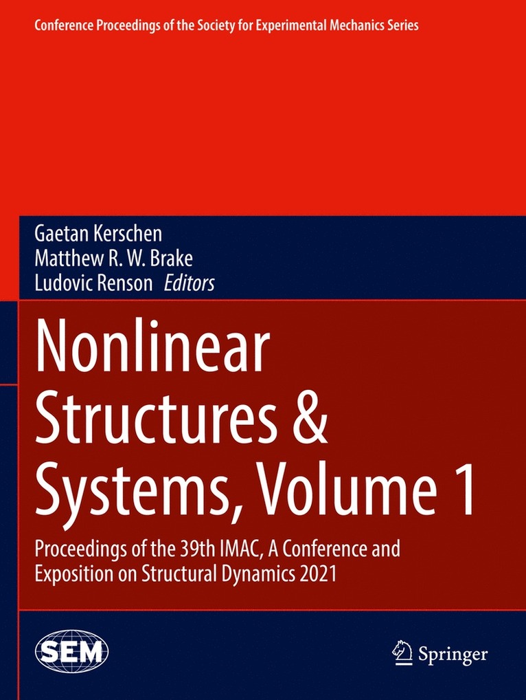 Gaetan Kerschen, Matthew R.W. Brake, Ludovic Renson, Matthew R. W. Brake - Nonlinear Structures & Systems, Volume 1, Häftad