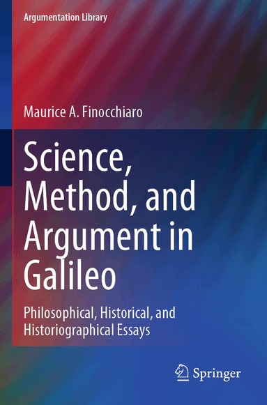 Maurice A. Finocchiaro - Science, Method, and Argument in Galileo, Häftad