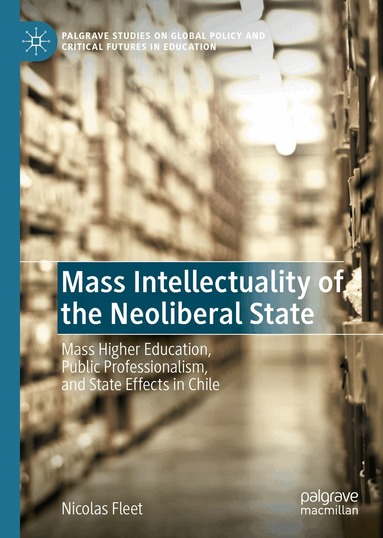 Nicolas Fleet - Mass Intellectuality of the Neoliberal State, Inbunden