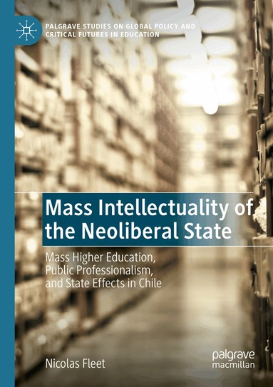 Nicolas Fleet - Mass Intellectuality of the Neoliberal State, Häftad